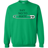 Say no to hate-Printed Crewneck Pullover Sweatshirt  8 oz