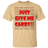 Just Give Me Cards - Custom Ultra Cotton T-Shirt