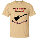 Who needs Drugs? Gildan Ultra Cotton T-Shirt