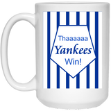 Yankees win - 15 oz. White Mug