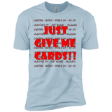 Just Give Me Cards - Next Level Premium Short Sleeve Tee