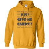 Just Give Me Cards - Pullover Hoodie 8 oz
