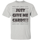 Just Give Me Cards - Custom Ultra Cotton T-Shirt