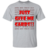 Just Give Me Cards - Custom Ultra Cotton T-Shirt