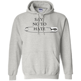 Say no to hate-Pullover Hoodie 8 oz