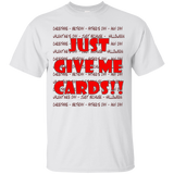 Just Give Me Cards - Custom Ultra Cotton T-Shirt