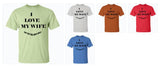 I Love My Wife - Custom Ultra Cotton T-Shirt